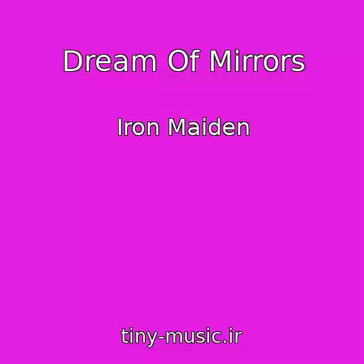 کاور آهنگ Dream Of Mirrors از Iron Maiden