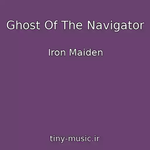 کاور آهنگ Ghost Of The Navigator از Iron Maiden