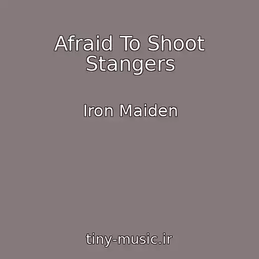 کاور آهنگ Afraid To Shoot Stangers از Iron Maiden