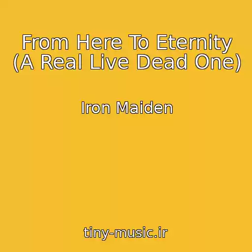 کاور آهنگ From Here To Eternity (A Real Live Dead One) از Iron Maiden