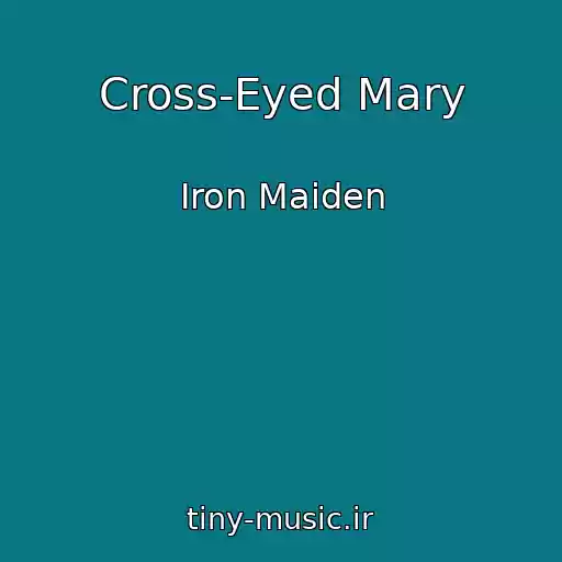 کاور آهنگ Cross-Eyed Mary از Iron Maiden