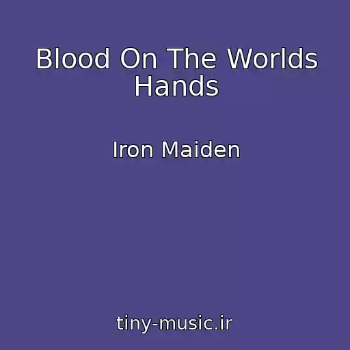 کاور آهنگ Blood On The Worlds Hands از Iron Maiden