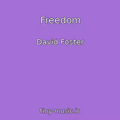 کاور آهنگ Freedom از David Foster