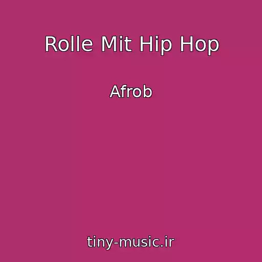 کاور آهنگ Rolle Mit Hip Hop از Afrob