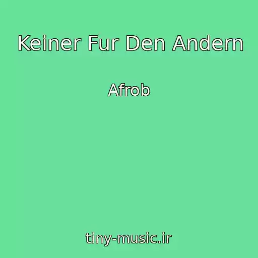 کاور آهنگ Keiner Fur Den Andern از Afrob