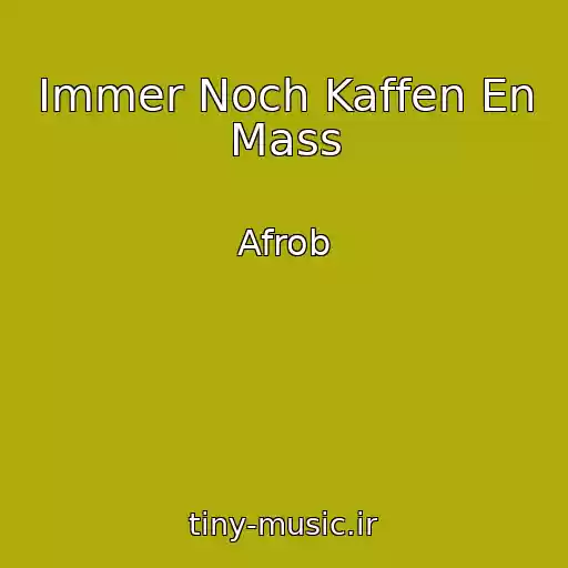 کاور آهنگ Immer Noch Kaffen En Mass از Afrob