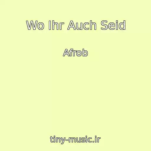 کاور آهنگ Wo Ihr Auch Seid از Afrob