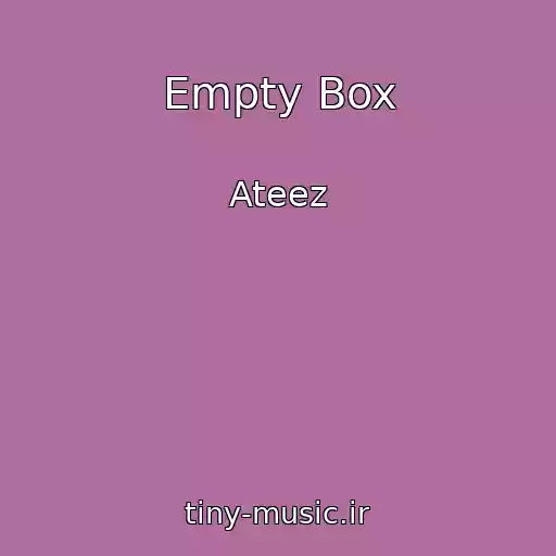 کاور آهنگ Empty Box از Ateez