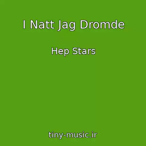 کاور آهنگ I Natt Jag Dromde از Hep Stars