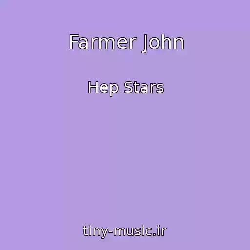 کاور آهنگ Farmer John از Hep Stars