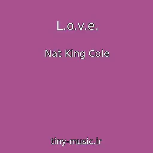 کاور آهنگ L.o.v.e. از Nat King Cole