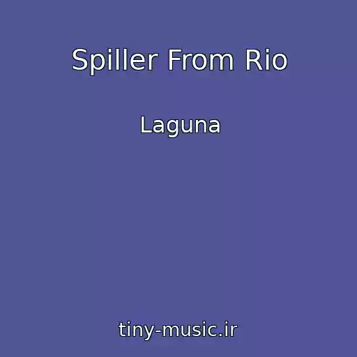 کاور آهنگ Spiller From Rio از Laguna