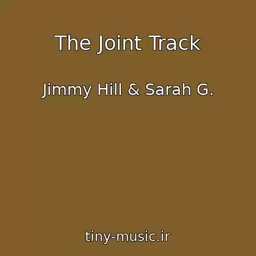 کاور آهنگ The Joint Track از Jimmy Hill & Sarah G.