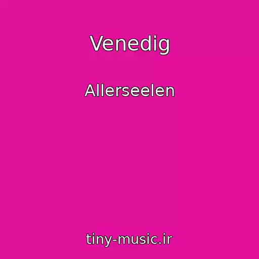کاور آهنگ Venedig از Allerseelen