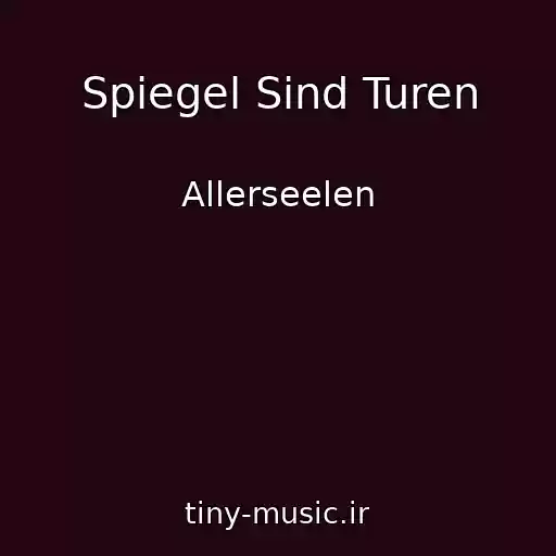 کاور آهنگ Spiegel Sind Turen از Allerseelen