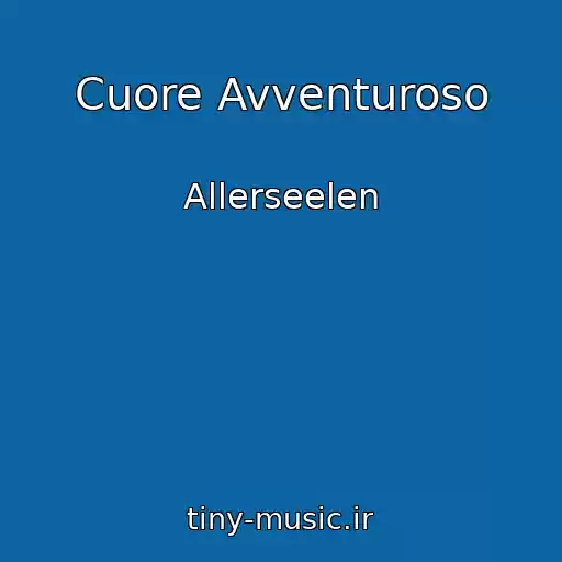 کاور آهنگ Cuore Avventuroso از Allerseelen