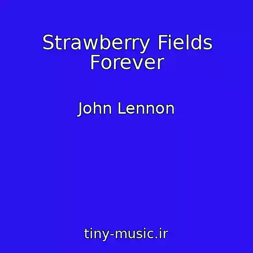 کاور آهنگ Strawberry Fields Forever از John Lennon