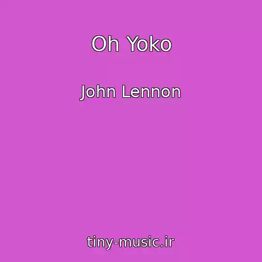 کاور آهنگ Oh Yoko از John Lennon