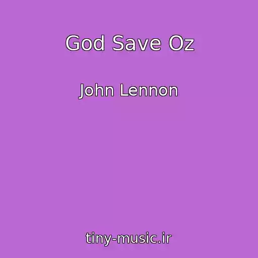 کاور آهنگ God Save Oz از John Lennon