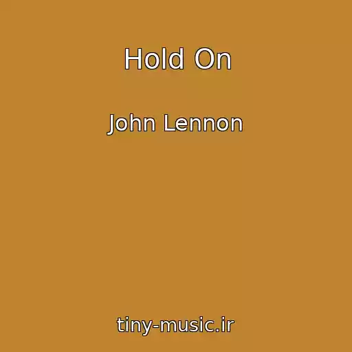 کاور آهنگ Hold On از John Lennon