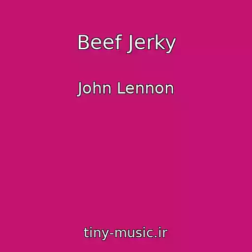 کاور آهنگ Beef Jerky از John Lennon