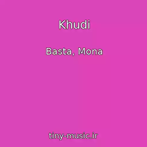 کاور آهنگ Khudi از Basta, Mona