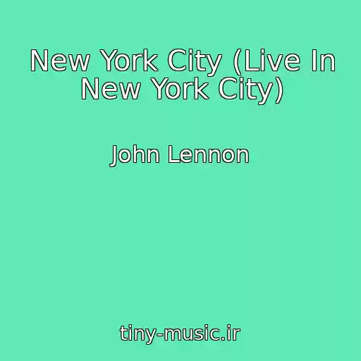 کاور آهنگ New York City (Live In New York City) از John Lennon