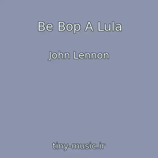 کاور آهنگ Be Bop A Lula از John Lennon
