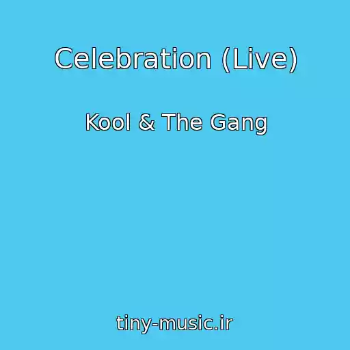 کاور آهنگ Celebration (Live) از Kool & The Gang