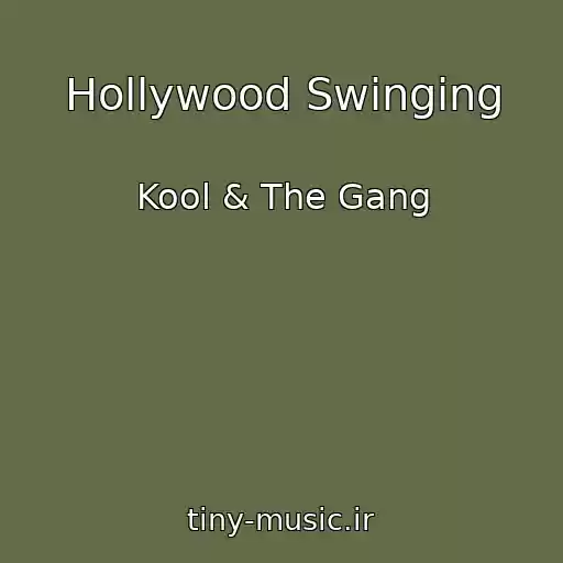 کاور آهنگ Hollywood Swinging از Kool & The Gang