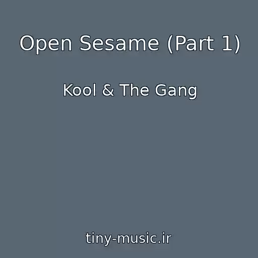 کاور آهنگ Open Sesame (Part 1) از Kool & The Gang