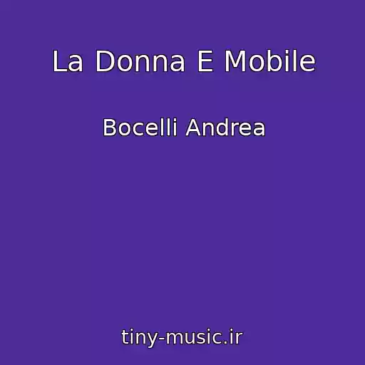 کاور آهنگ La Donna E Mobile از Bocelli Andrea