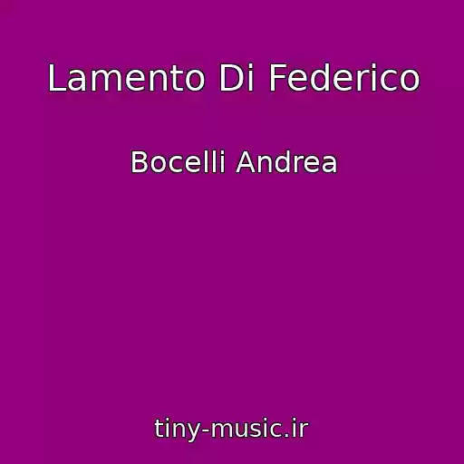 کاور آهنگ Lamento Di Federico از Bocelli Andrea