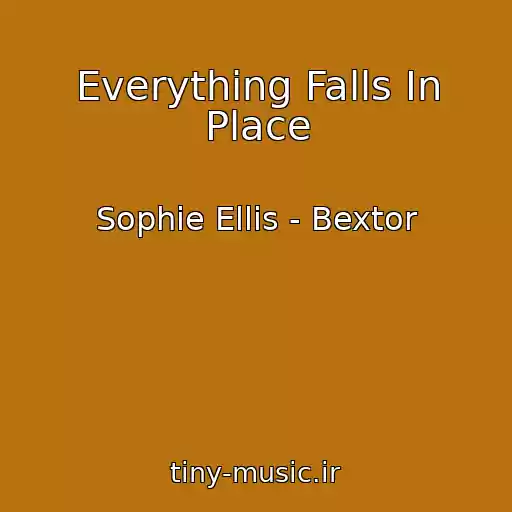 کاور آهنگ Everything Falls In Place از Sophie Ellis - Bextor