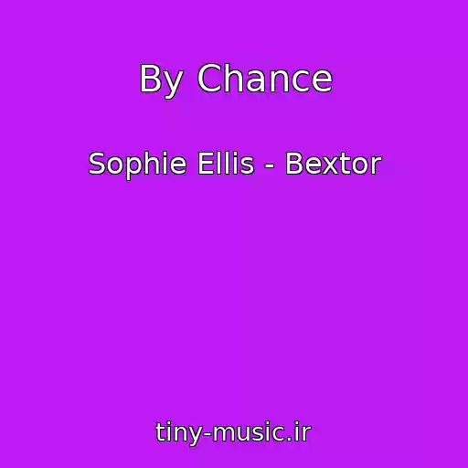 کاور آهنگ By Chance از Sophie Ellis - Bextor