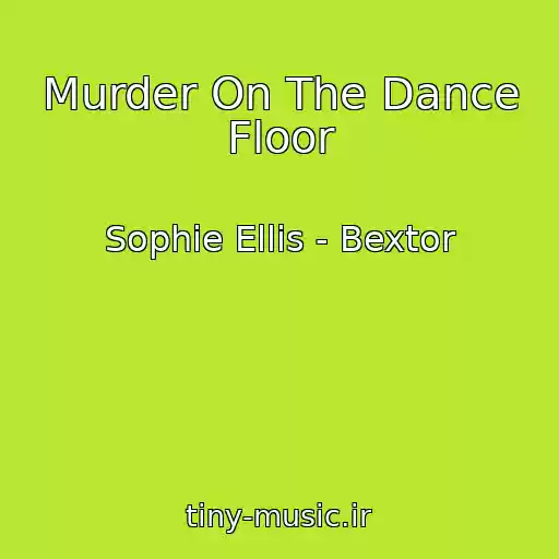 کاور آهنگ Murder On The Dance Floor از Sophie Ellis - Bextor