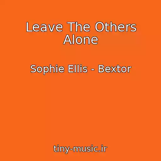 کاور آهنگ Leave The Others Alone از Sophie Ellis - Bextor