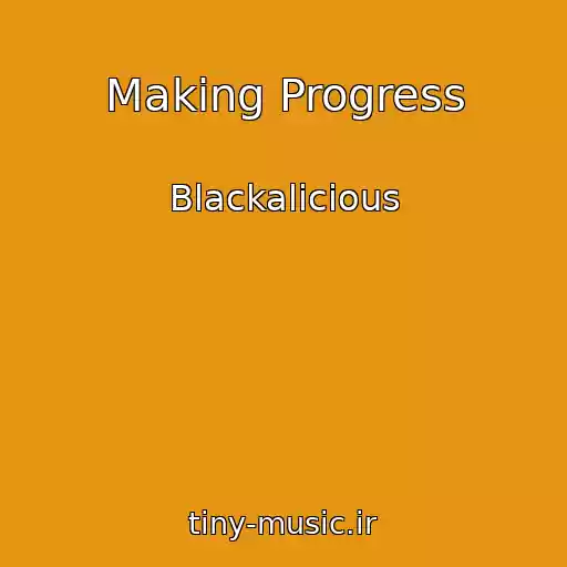 کاور آهنگ Making Progress از Blackalicious