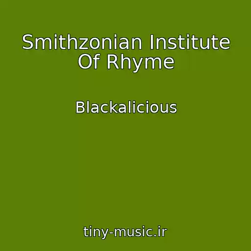 کاور آهنگ Smithzonian Institute Of Rhyme از Blackalicious