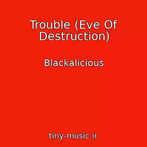کاور آهنگ Trouble (Eve Of Destruction) از Blackalicious