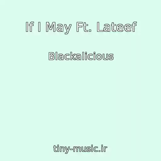 کاور آهنگ If I May Ft. Lateef از Blackalicious