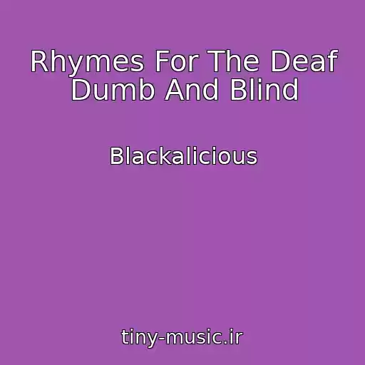کاور آهنگ Rhymes For The Deaf Dumb And Blind از Blackalicious