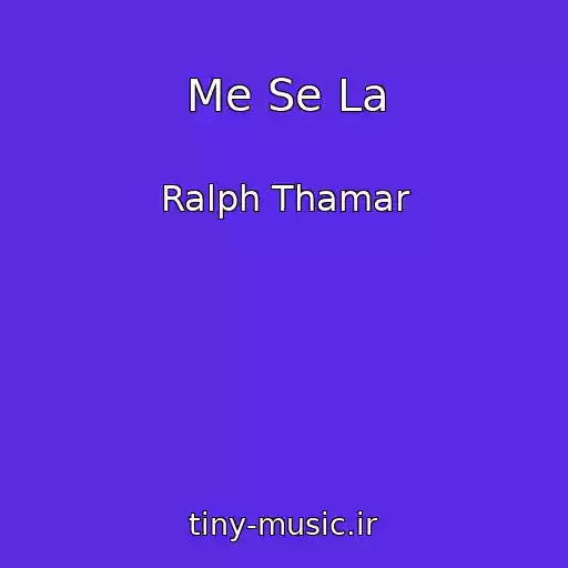 کاور آهنگ Me Se La از Ralph Thamar