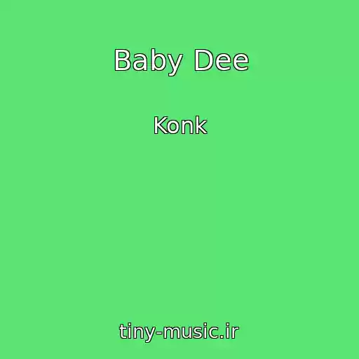 کاور آهنگ Baby Dee از Konk