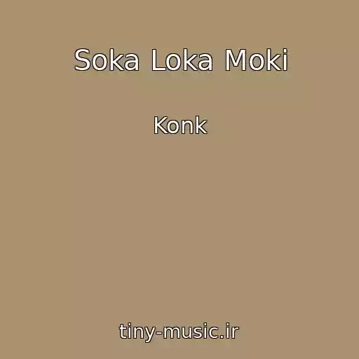کاور آهنگ Soka Loka Moki از Konk