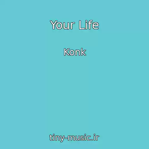 کاور آهنگ Your Life از Konk