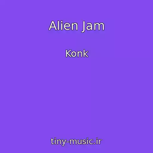 کاور آهنگ Alien Jam از Konk
