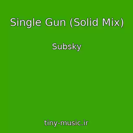 کاور آهنگ Single Gun (Solid Mix) از Subsky