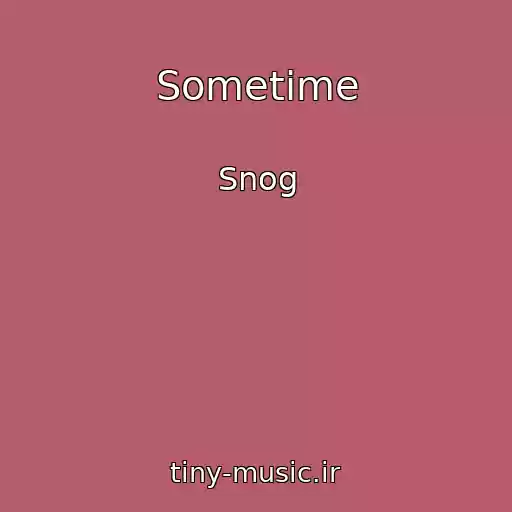 کاور آهنگ Sometime از Snog