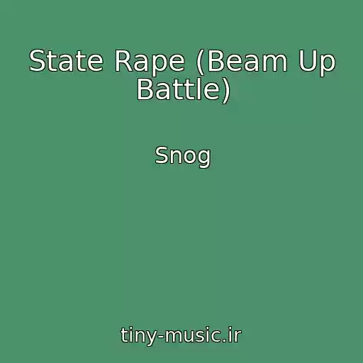 کاور آهنگ State Rape (Beam Up Battle) از Snog